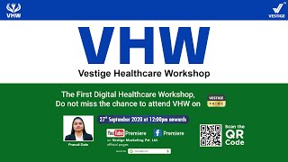 Vestige Healthcare Workshop  Part 1  Vestige Prime [upl. by Essirahs]