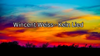 Wincent Weiss  Kein Lied Lyrics [upl. by Shu]