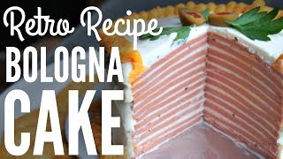 BOLOGNA CAKE Retro Recipe  You Made What [upl. by Maurili]