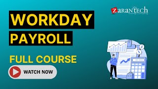 Workday Payroll Training  Full Course  ZaranTech [upl. by Noremmac]