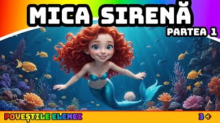 Mica Sirenă  Partea 1🧜🌊👑  Basme în limba română  PovestileElenei [upl. by Kevyn]