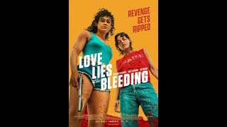 Film Review of Love Lies Bleeding 2024 Dir Rose Glass [upl. by Lokkin708]