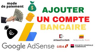 TUTO Comment ajouter un mode de paiement dans google adsense pour recevoir ses revenus Youtube [upl. by Afatsuom349]