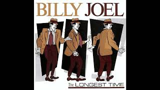 Billy Joel  The Longest Time 2023 Remaster [upl. by Eiramlirpa780]