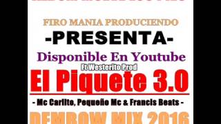 El Piquete 30 Dembow Mix 2016 [upl. by Folger947]