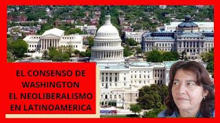 El NEOLIBERALISMO y el Consenso de WASHINGTON 🗽 Consecuencias en LATINOAMERICA [upl. by Aikcin]