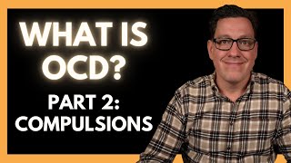 What is OCD Part 2 Compulsions [upl. by Kissie]