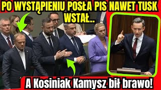 Szok Po tym wystąpieniu posła z PIS nawet Premier Tusk wstał a Kosiniak Kamysz bił brawo [upl. by Anyrb]