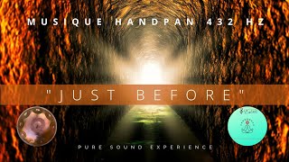 quotJust Beforequot  Handpan Méditation 432 Hz [upl. by Auroora]