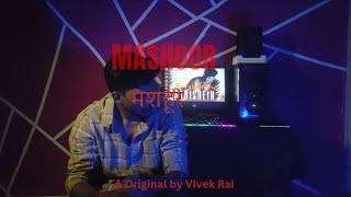 Mashoor Original  Vivek Rai [upl. by Aenal]