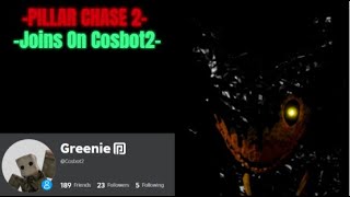 🔴PILLAR CHASE 2 INKFELL 🔴JOINS ON COSBOT2 [upl. by Eniamret]