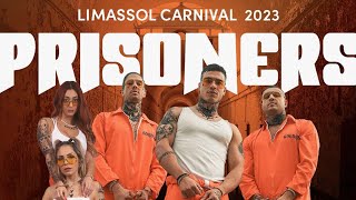 Prisoners  Limassol Carnival 2023 [upl. by Notgnirrac]