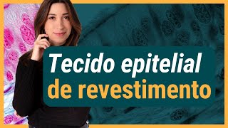 TECIDO EPITELIAL de revestimento  Histologia [upl. by Ellocin864]