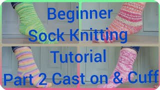 Beginner Sock Knitting Tutorial Step by Step Part 2 Cast on amp Cuff [upl. by Pandora]