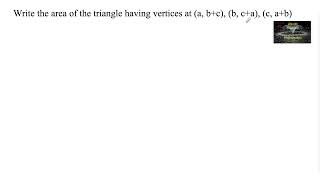 Write the area of the triangle having vertices at abcbcacab11RD SharmaCBSENCERTCET [upl. by Richmal]