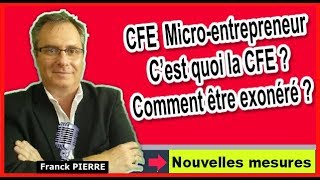 🔴 C’EST QUOI LA CFE  CFE AUTOENTREPRENEUR EXONÉRATION CFE MICROENTREPRENEUR ET PAIEMENT CFE [upl. by Aehtela943]