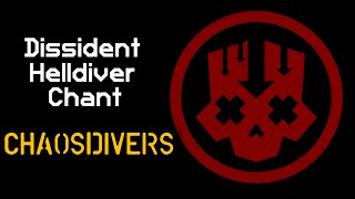 CHAOSDIVERS  Dissident Helldiver Dive Chant  Treason Platoon Battle Cry  Helldivers 2 [upl. by Ardaed]