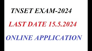 TNSET EXAM 2024 LAST DATE 1552024 [upl. by Merv329]