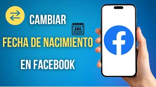 Como Cambiar La Fecha De Nacimiento En Facebook Si No Te Deja [upl. by Romie]