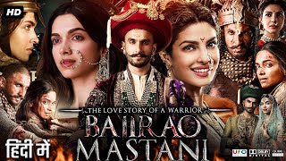 Bajirao Mastani Full Movie Review amp Facts  Ranveer Singh  Deepika Padukone  Priyanka Chopra [upl. by Akeimat214]