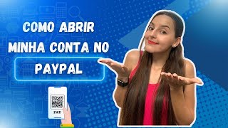 COMO CRIAR UMA CONTA NO PAYPAL  Receba seus pagamentos internacionais de forma SIMPLES e RÁPIDA 💵 [upl. by Natalia]