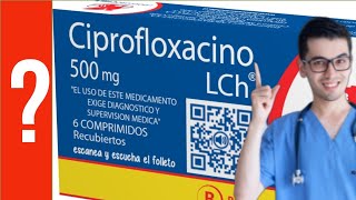 CIPROFLOXACINO para que sirve la Ciprofloxacino quotinfeccionesquot  Y MAS 💊 Antibióticos [upl. by Einhapets]