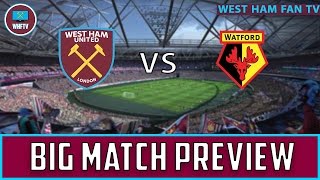 West Ham Vs Watford Big Match Preview [upl. by Nwahsyd]