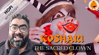 Koshari  The Sacred Clown  Hopi Mythology  Native American Mythology  Mythlok [upl. by Brendon]