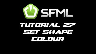 SFML 21 Tutorial 27  Set Shape Colour [upl. by Losse]