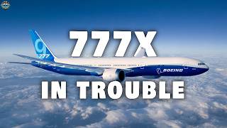 Bad News Boeing 777X in Big Problems [upl. by Nnadroj545]