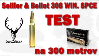 Sellier amp Bellot 308 WIN SPCE test na 300m [upl. by Haggai]