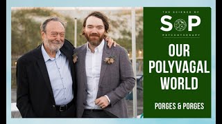 Our Polyvagal World with Stephen and Seth Porges interviewed by the Science of Psychotherapy [upl. by Blanding]