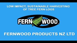 Sustainable Harvesting of New Zealand Tree Fern by Fernwood Products NZ Ltd [upl. by Peri]