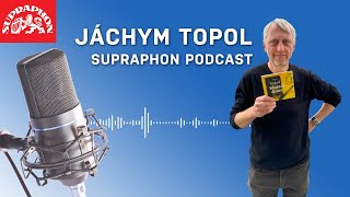 Supraphon podcast  Jáchym Topol [upl. by Jonas]