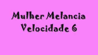 Mulher Melancia Velocidade 6 YouTube Cópia [upl. by Stone]