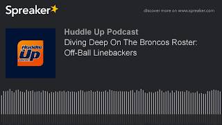 Diving Deep On The Broncos Roster OffBall Linebackers [upl. by Hearn]