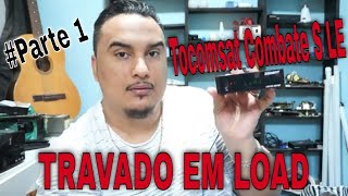 Tocomsat Combate S LE TRAVADO EM LOAD Parte 1 [upl. by Starla796]