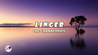 Linger  The Cranberries Lyrics [upl. by Ashman]