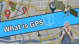 Understanding GPS History Applications and How It Works  Geography Explained [upl. by Courcy]