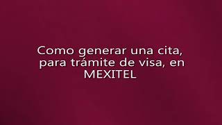 Como generar una cuenta y cita en el sistema MEXITEL [upl. by Akemhs]