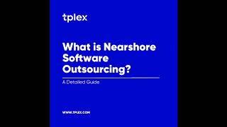 Nearshore Software Development  TPLEX [upl. by Ralaigh236]