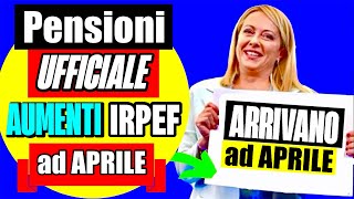 PENSIONI UFFICIALE 👉 GLI AUMENTI IRPEF 2024 ARRIVANO AD APRILE CON ARRETRATI LANNUNCIO DI INPS 📣 [upl. by Winnie]