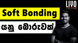 What is Soft Bonding [upl. by Prebo]