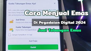 Cara Menjual Emas Di Pegadaian Digital Terbaru 2024  Jual Tabungan Emas [upl. by Rosenberger]