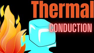 Thermal Conduction and Heat IGCSE Physics [upl. by Tarrah]