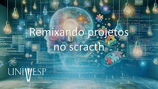 Pensamento Computacional  Remixando projetos no scracth [upl. by Heer541]