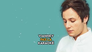 Vianney  Pas là karaoke version [upl. by Millisent]