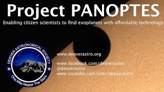 Project PANOPTES Enabling citizen scientists to find exoplanets with affordable technology [upl. by Lenoj]