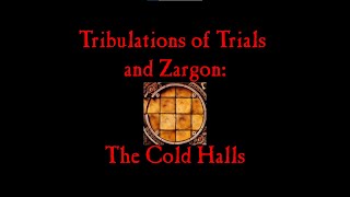 Trials of Tribulations and Zargon  Episode 2 The Cold Halls [upl. by Waverly]