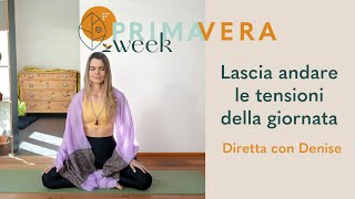 Diretta Denise Primavera WeekLascia andare le tensioni della giornata [upl. by Aymer558]